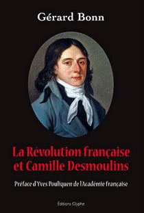 La Révolution française et Camille Desmoulins