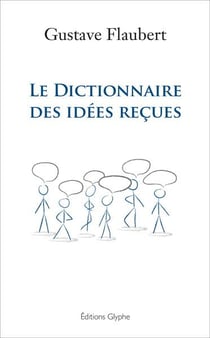 Dictionnaire des idées reçues