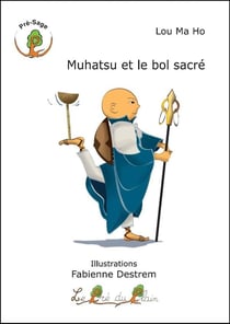 Muhatsu et le bol sacre