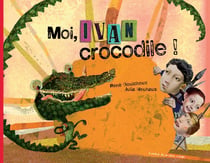 Moi, Ivan, crocodile !