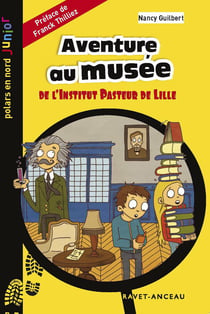 Aventure au musée de l'institut Pasteur de Lille
