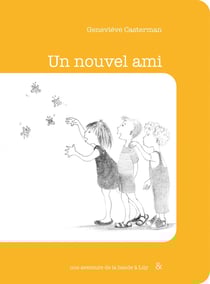 La bande à Lily Tome 1 : Un nouvel ami