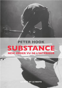 Substance - new order vu de l'intérieur