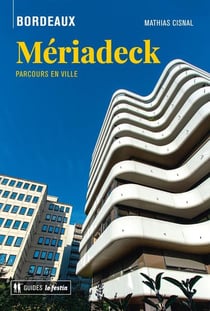 Mériadeck, parcours en ville