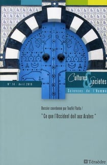 REVUE CULTURES ET SOCIETES - SCIENCES DE L'HOMME n.14 : ce que l'Occident doit aux Arabes