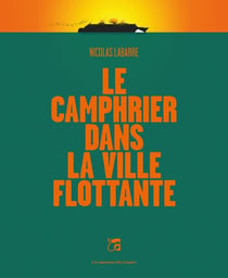 Le camphrier dans la ville flottante