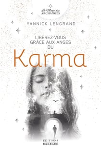 Libérez-vous grâce aux anges du Karma