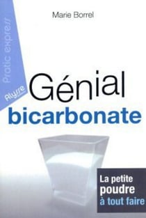 Génial bicarbonate - la petite poudre à tout faire
