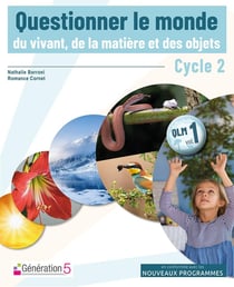 Questionner le monde du vivant, de la matière et des objets - cycle 2 - QLM volume 1