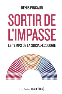 Sortir de l'impasse : Le temps de la social-écologie
