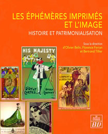Les éphémères imprimés et l'image : histoire et patrimonialisation