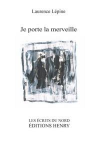 Je porte la merveille