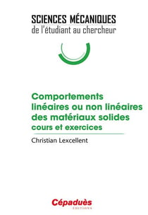 Comportements linéaires ou non linéaires des matériaux solides - cours et exercices