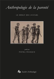 Anthropologie de la parenté : Le débat des avatars