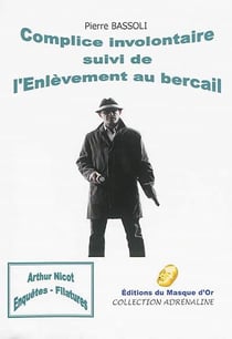 Complice involontaire - l'enlèvement au bercail