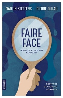 Faire face - le visage et la crise sanitaire