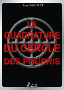 La quadrature du cercle des pourris