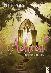 Aelwen - il était un ailleurs
