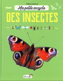 Ma petite encyclo : des insectes