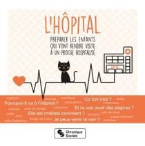 L'hôpital - préparer les enfants qui vont rendre visite à un proche hospitalisé