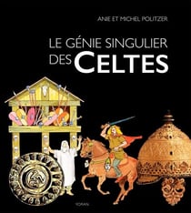 Le génie singulier des celtes