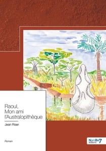 Raoul, Mon ami l'Australopithèque