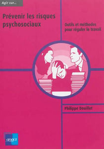 Prévenir les risques psychosociaux