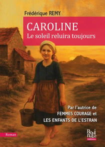 Caroline : Le soleil reluira toujours