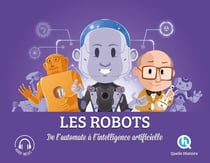 Les robots : De l'automate à l'intelligence artificielle