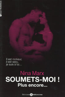 Soumets-moi ! plus encore... Tome 2