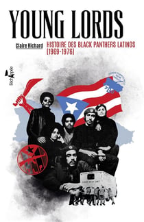 Young lords - histoire des blacks panthers latinos (1969-1976)