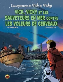 Les aventures de Vick et Vicky Tome 17 : Vick et Vicky et les sauveteurs en mer contre les voleurs de cerveaux - l'expérience