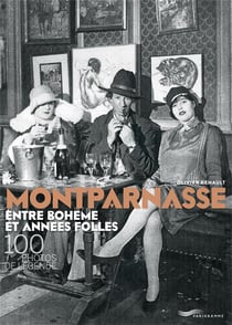 Montparnasse entre bohème et années folles : 100 photos de légende