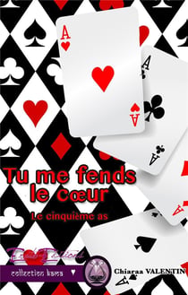 Tu me fends le coeur - le cinquième as