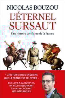 L'éternel sursaut : Une histoire confiante de la France