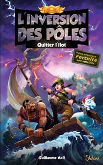 Fortnite - l'inversion des pôles Tome 2 : quitter l'îlot