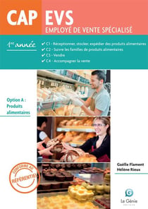 Employé de vente spécialisé - CAP EVS - C1, C2, C3, C4.- option A : produits alimentaires - 1re année