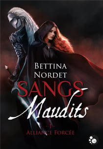 Sangs maudits t.1 - alliance forcée