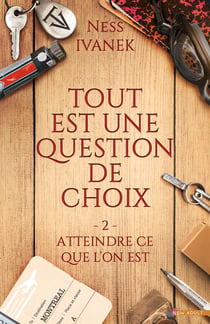 Atteindre ce que l'on est : Tout est une question de choix, T2