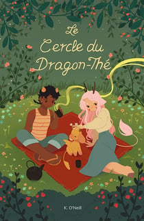 Le cercle du Dragon-Thé Tome 1 : Le cercle du Dragon-Thé
