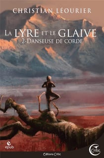 Danseuse de Corde - La Lyre et le glaive T2