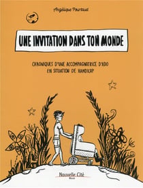 Une invitation dans ton monde : chroniques d'une accompagnatrice d'ado en situation de handicap