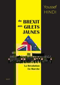 Du Brexit aux Gilets jaunes - La révolution en marche