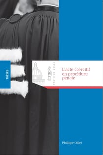 L'acte coercitif en procédure pénale