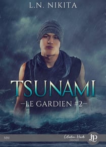 Le gardien Tome 2 - tsunami
