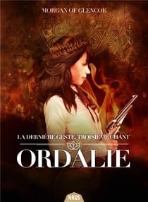La dernière geste Tome 3 : Ordalie
