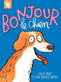Bonjour, le chien