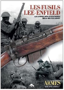 Les fusils lee-enfield - les armes reglementaires de la british army