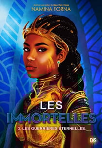 Les immortelles Tome 3 : Les guerrières éternelles