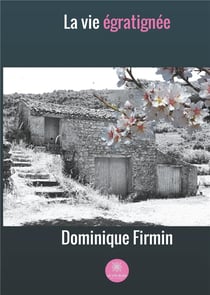 La vie égratignée